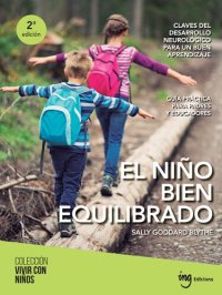 cover of the book El niño bien equilibrado: Claves del desarrollo neurológico para un buen aprendizaje