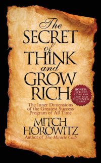 cover of the book The Secret of Think and Grow Rich: The Inner Dimensions of the Greatest Success Program of All Time