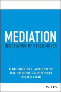 cover of the book Mediation: Negotiation by Other Moves