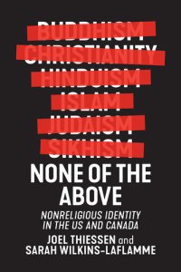 cover of the book None of the Above: Having No Religion in the United States and Canada