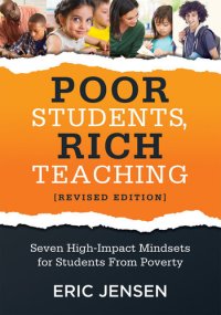 cover of the book Poor Students, Rich Teaching: Seven High-Impact Mindsets for Students From Poverty (Using Mindsets in the Classroom to Overcome Student Poverty and Adversity)