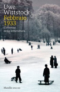 cover of the book Febbraio 1933. L'inverno della letteratura