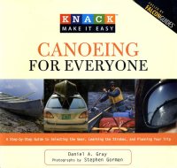 cover of the book Knack Canoeing for Everyone: A Step-by-Step Guide to Selecting the Gear, Learning the Strokes, and Planning Your Trip