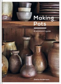 cover of the book Making Pots: A ceramicist's guide