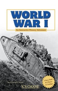 cover of the book World War I: An Interactive History Adventure