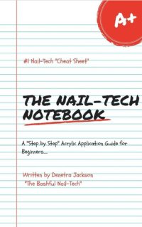 cover of the book The Nail-Tech Notebook: A "Step-by-Step" Guide to Acrylic Nails