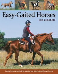 cover of the book Easy-Gaited Horses: Gentle, humane methods for training and riding gaited pleasure horses