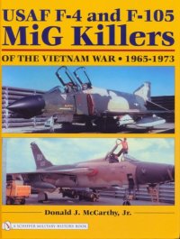 cover of the book USAF F-4 and F-105 MiG Killers of the Vietnam War 1965-1973