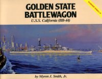 cover of the book Golden State Battlewagon - U.S.S. California (BB-44)