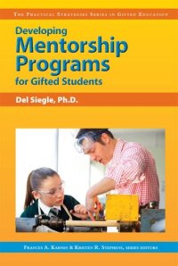 cover of the book Developing Mentorship Programs for Gifted Students