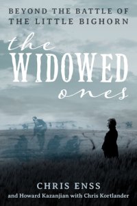 cover of the book The Widowed Ones: Beyond the Battle of the Little Bighorn