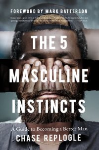 cover of the book The 5 Masculine Instincts: A Guide to Becoming a Better Man