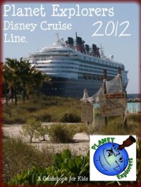 cover of the book Planet Explorers Disney Cruise Line: A Travel Guidebook for Kids