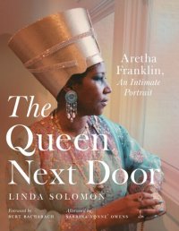 cover of the book The Queen Next Door: Aretha Franklin, an Intimate Portrait