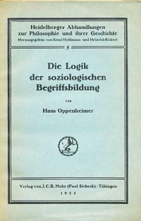 cover of the book Die Logik der soziologischen Begriffsbildung mit besonderer Berücksichtigung von Max Weber.