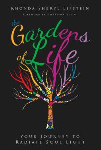 cover of the book The Gardens of Life: Your Journey to Radiate Soul Light