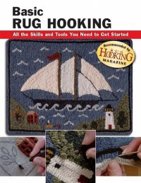 cover of the book Basic Rug Hooking: All the Skills and Tools You Need to Get Started