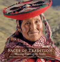 cover of the book Faces of Tradition: Weaving Elders of the Andes