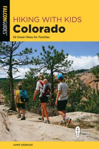 cover of the book Hiking with Kids Colorado: 52 Great Hikes for Families