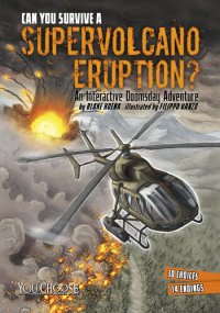 cover of the book Can You Survive a Supervolcano Eruption?