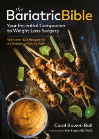 cover of the book The Bariatric Bible: Your Essential Companion to Weight Loss Surgery—with Over 120 Recipes for a Lifetime of Eating Well