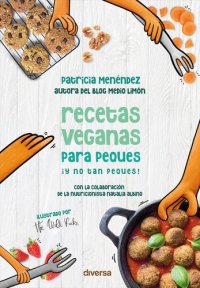 cover of the book Recetas veganas para peques ¡y no tan peques!