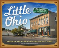 cover of the book Little Ohio: A Nostalgic Look at the Buckeye State's Smallest Towns