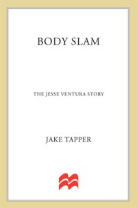 cover of the book Body Slam--The Jesse Ventura Story