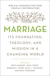 cover of the book Marriage: Its Foundation, Theology, and Mission in a Changing World