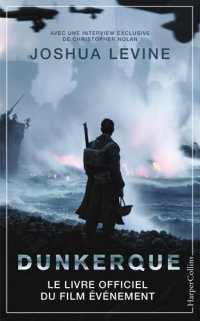 cover of the book Dunkerque: Le livre officiel du film événement de Christopher Nolan