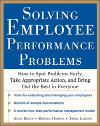 cover of the book Solving Employee Performance Problems: How to Spot Problems Early, Take Appropriate Action, and Bring Out the Best in Everyone