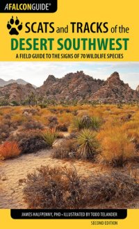 cover of the book Scats and Tracks of the Desert Southwest: A Field Guide to the Signs of 70 Wildlife Species