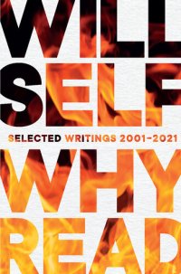 cover of the book Why Read: Selected Writings 2001–2021