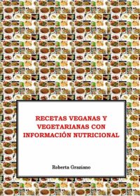 cover of the book Recetas veganas y vegetarianas con información nutricional