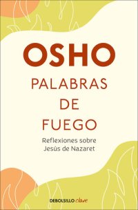 cover of the book Palabras de fuego: Reflexiones sobre Jesús de Nazaret