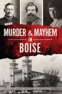 cover of the book Murder & Mayhem in Boise