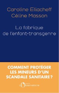 cover of the book La fabrique de l’enfant transgenre