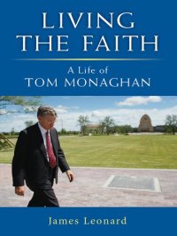 cover of the book Living the Faith: A Life of Tom Monaghan