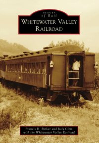 cover of the book Whitewater Valley Railroad