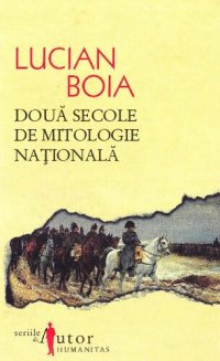 cover of the book Doua secole de mitologie nationala