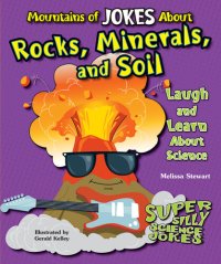 cover of the book Mountains of Jokes about Rocks, Minerals, and Soil: Laugh and Learn about Science