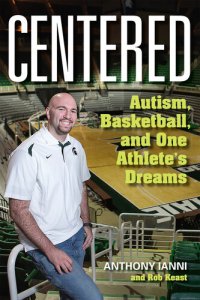 cover of the book Centered: Autism, Basketball, and One Athlete's Dreams