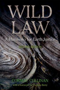 cover of the book Wild Law: A Manifesto for Earth Justice