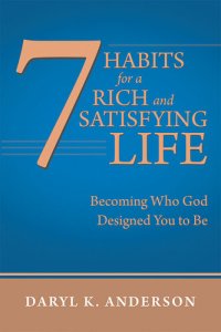 cover of the book 7 Habits for a Rich and Satisfying Life: Becoming Who God Designed You to Be