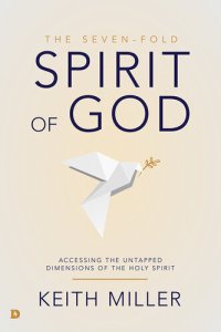 cover of the book The Seven-Fold Spirit of God: Accessing the Untapped Dimensions of the Holy Spirit