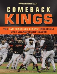 cover of the book Comeback Kings: The San Francisco Giants' Incredible 2012 Championship Season