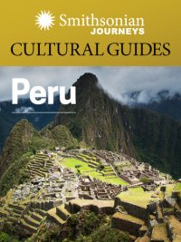 cover of the book Smithsonian Journeys Cultural Guide: Peru