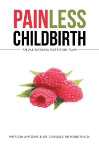 cover of the book Painless Childbirth: An All-Natural Nutrition Plan