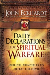 cover of the book Daily Declarations for Spiritual Warfare: Biblical Principles to Defeat the Devil