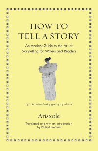 cover of the book How to Tell a Story: An Ancient Guide to the Art of Storytelling for Writers and Readers